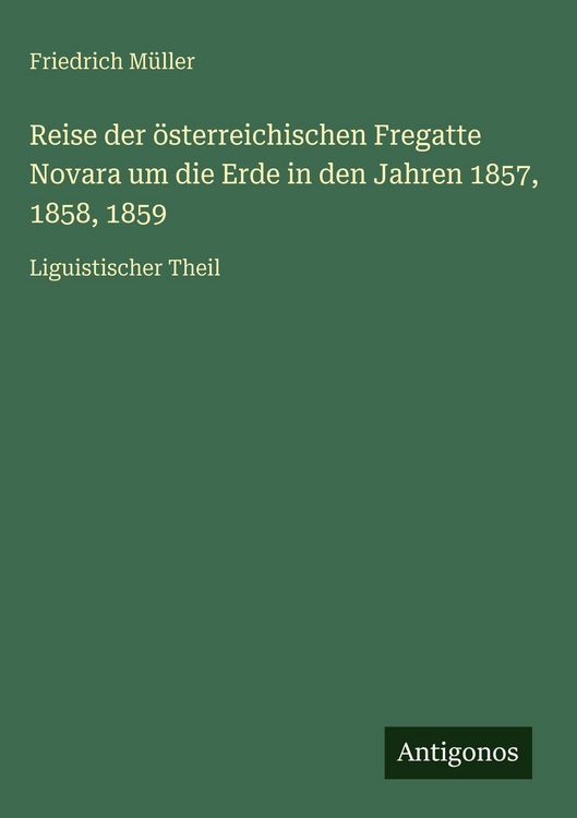 Produktbild: Reise der &ouml;sterreichischen Fregatte Novara um die Erde in den Jahren 1857, 1858, 1859