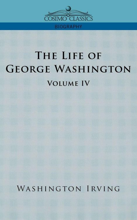 Produktbild: The Life of George Washington - Volume IV