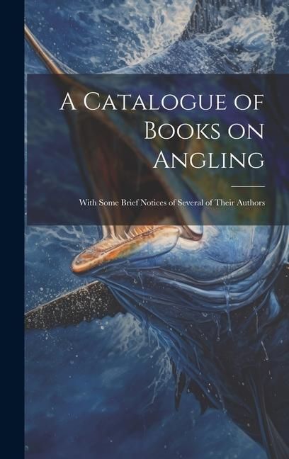 Produktbild: A Catalogue of Books on Angling