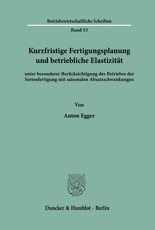 Produktbild: Kurzfristige Fertigungsplanung und betriebliche Elastizit&auml;t