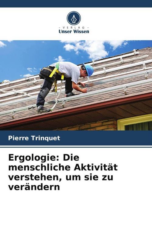 Produktbild: Ergologie: Die menschliche Aktivit&auml;t verstehen, um sie zu ver&auml;ndern