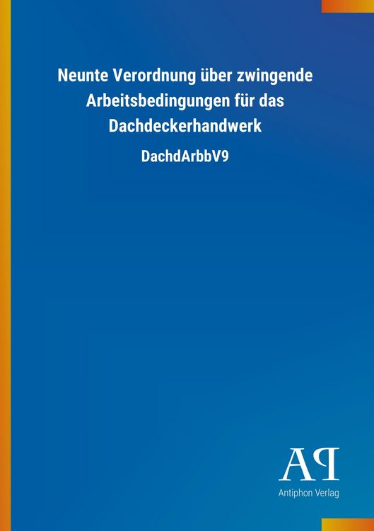Produktbild: Neunte Verordnung &uuml;ber zwingende Arbeitsbedingungen f&uuml;r das