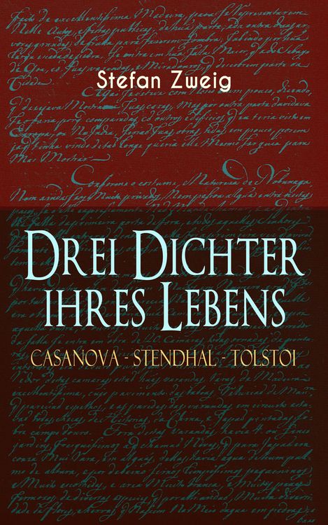 Produktbild: Drei Dichter ihres Lebens. Casanova - Stendhal - Tolstoi