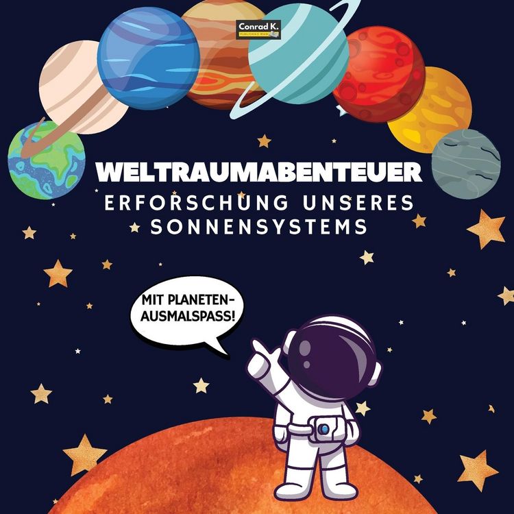 Produktbild: Weltraumabenteuer. Erforschung unseres Sonnensystems (Mit Planeten-Ausmalspa&szlig;!)