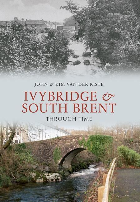 Produktbild: Ivybridge and South Brent Through Time