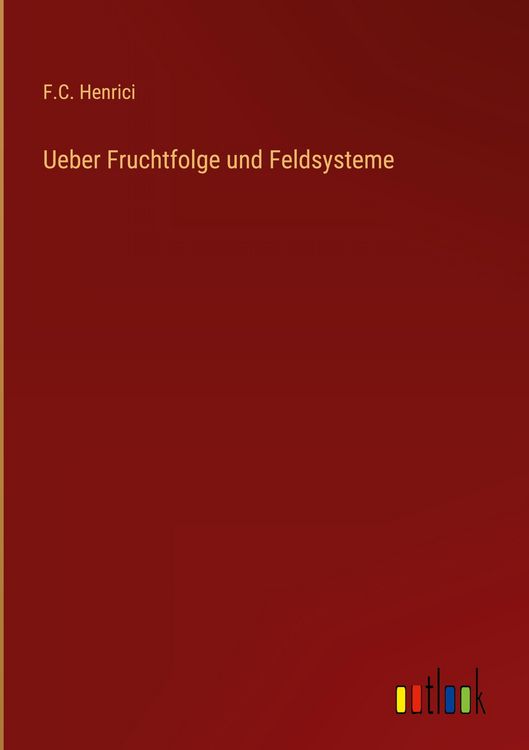 Produktbild: Ueber Fruchtfolge und Feldsysteme