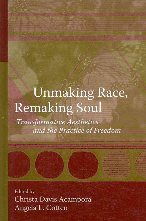 Produktbild: Unmaking Race, Remaking Soul