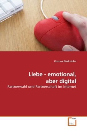 Produktbild: Riedm&uuml;ller, K: Liebe - emotional, aber digital