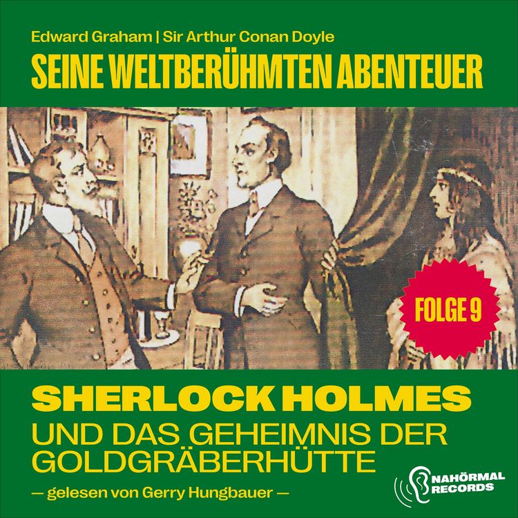 Produktbild: Sherlock Holmes und das Geheimnis der Goldgr&auml;berh&uuml;tte (Seine weltber&uuml;hmten Abenteuer, Folge 9)