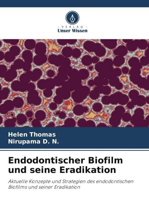 Produktbild: Endodontischer Biofilm und seine Eradikation