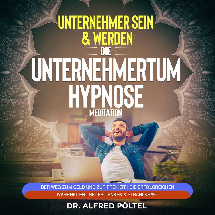 Produktbild: Erfolgreicher Unternehmer sein & werden - Die Unternehmertum Hypnose / Meditation