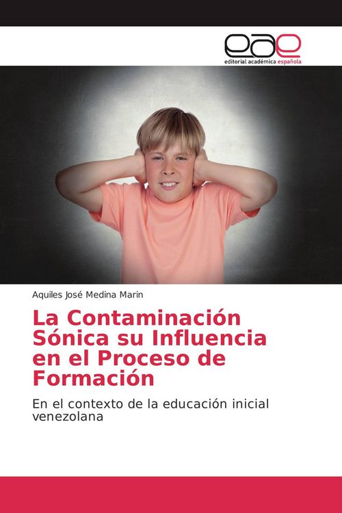 Produktbild: La Contaminaci&oacute;n S&oacute;nica su Influencia en el Proceso de Formaci&oacute;n