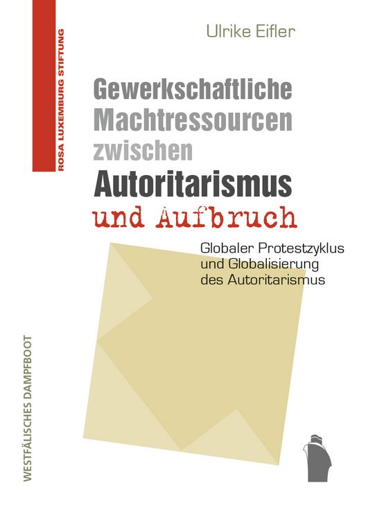 Produktbild: Gewerkschaftliche Machtressourcen zwischen Autoritarismus und Aufbruch