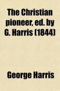 Produktbild: The Christian Pioneer, Ed. by G. Harris (1844)