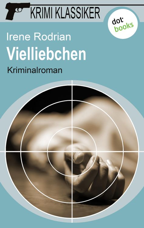 Bild vom Artikel Krimi-Klassiker - Band 12: Vielliebchen vom Autor Irene Rodrian