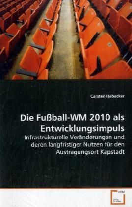 Produktbild: Habacker Carsten: Die Fu&szlig;ball-WM 2010 alsEntwicklungsimpuls