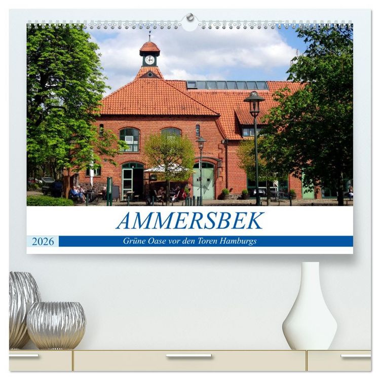 Produktbild: Ammersbek - Gr&uuml;ne Oase vor den Toren Hamburgs (hochwertiger Premium Wandkalender 2026 DIN A2 quer), Kunstdruck in Hochglanz
