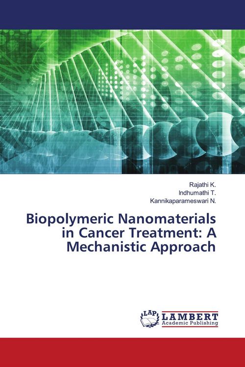 Produktbild: Biopolymeric Nanomaterials in Cancer Treatment: A Mechanistic Approach