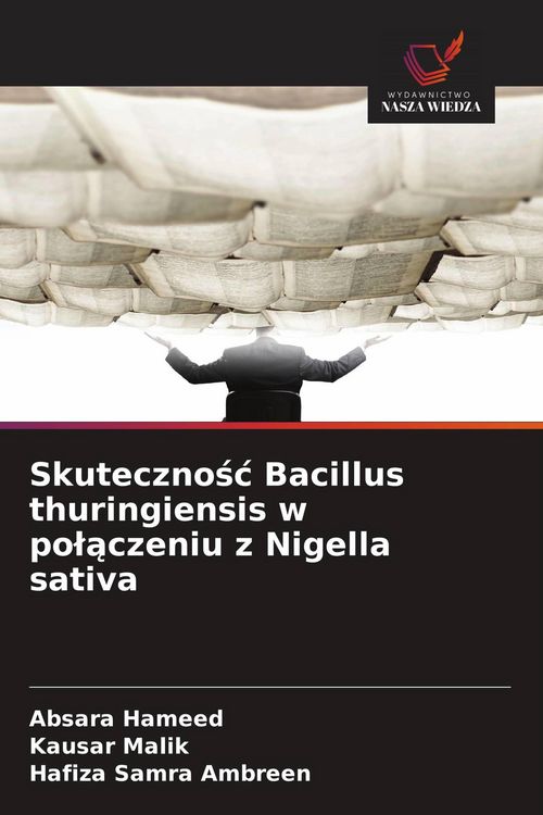 Produktbild: Skuteczno&iquest;&iquest; Bacillus thuringiensis w po&iquest;&iquest;czeniu z Nigella sativa