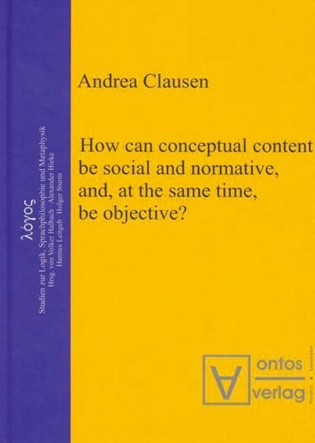 Produktbild: How can conceptual content be social and normative, and, at the same time, be objective?