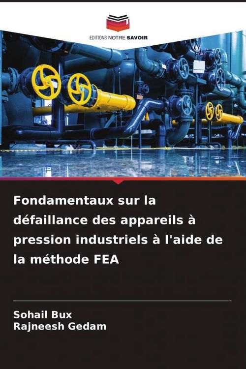 Produktbild: Fondamentaux sur la d&eacute;faillance des appareils &agrave; pression industriels &agrave; l'aide de la m&eacute;thode FEA