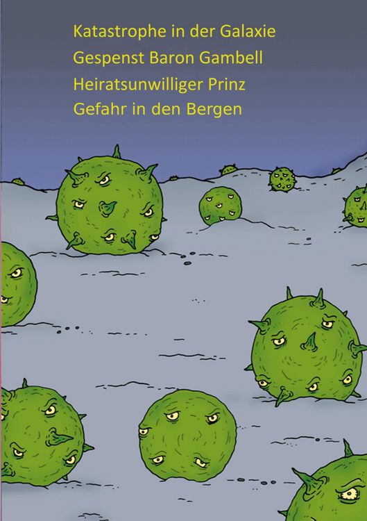 Produktbild: Katastrophe in der Galaxie - Gespenst Baron Gambell - Heiratsunwilliger Prinz - Jugendliche in Bergnot