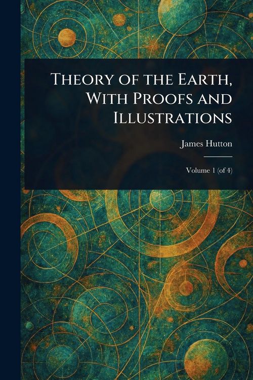 Produktbild: Theory of the Earth, With Proofs and Illustrations