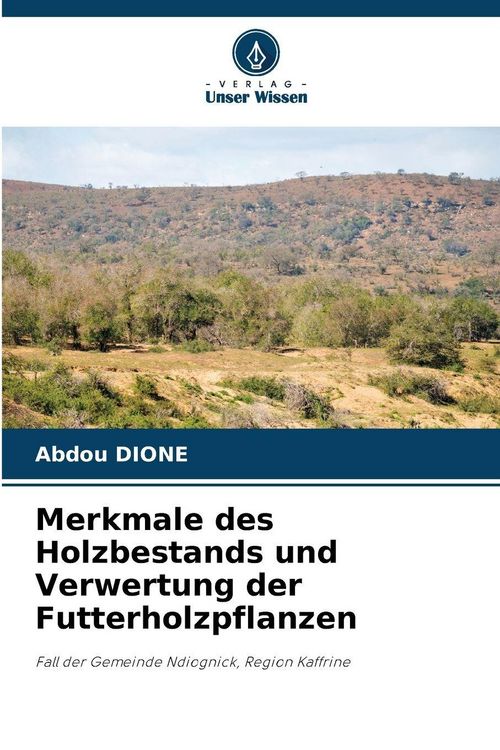 Produktbild: Merkmale des Holzbestands und Verwertung der Futterholzpflanzen