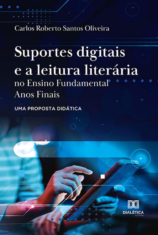 Produktbild: Suportes digitais e a leitura liter&aacute;ria no Ensino Fundamental Anos Finais: uma proposta did&aacute;tica