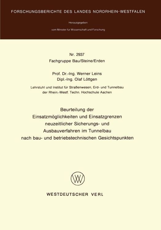 Bild vom Artikel Beurteilung der Einsatzmöglichkeiten und Einsatzgrenzen neuzeitlicher Sicherungs- und Ausbauverfahren im Tunnelbau nach bau- und betriebstechnischen G vom Autor Werner Leins