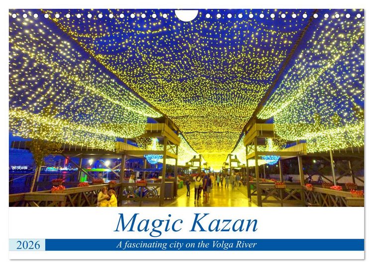 Produktbild: Magic Kazan - A fascinating city on the Volga River (Wall Calendar 2026 DIN A4 landscape), CALVENDO 12 Month Wall Calendar