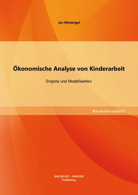 Produktbild: &Ouml;konomische Analyse von Kinderarbeit: Empirie und Modellwelten