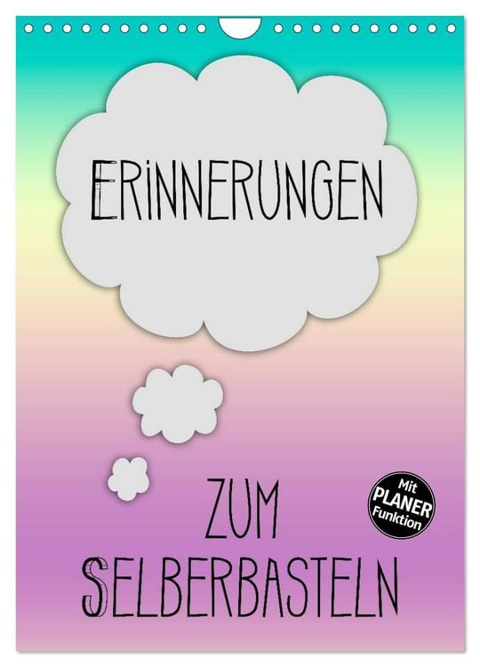 Produktbild: ERINNERUNGEN Zum Selberbasteln (Wandkalender 2026 DIN A4 hoch), CALVENDO Monatskalender