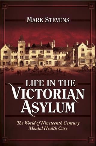 Produktbild: Life in the Victorian Asylum