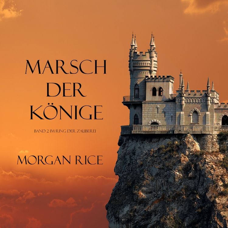 Bild vom Artikel Marsch der Könige (Band 2 im Ring der Zauberei) vom Autor Morgan Rice