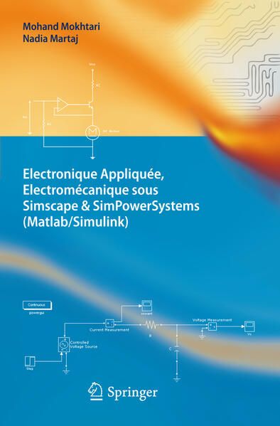 Produktbild: Electronique Appliqu&eacute;e, Electrom&eacute;canique sous Simscape & SimPowerSystems (Matlab/Simulink)