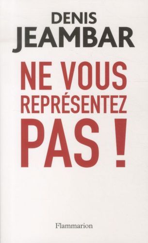 Produktbild: Ne vous repr&eacute;sentez pas ! : lettre ouverte &agrave; Nicolas Sarkozy