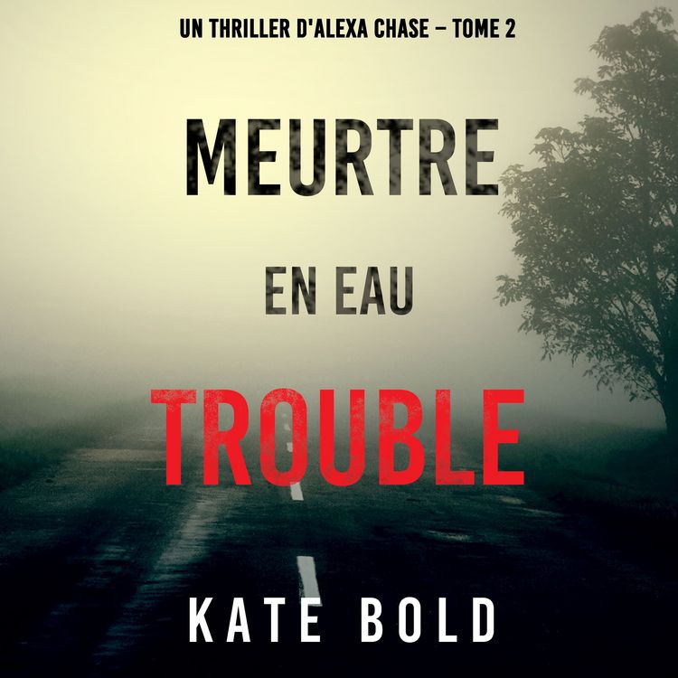 Produktbild: Meurtre en Eau Trouble (Un Thriller d'Alexa Chase &ndash; Tome 2)