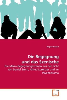 Produktbild: Bulian, R: Die Begegnung und das Szenische