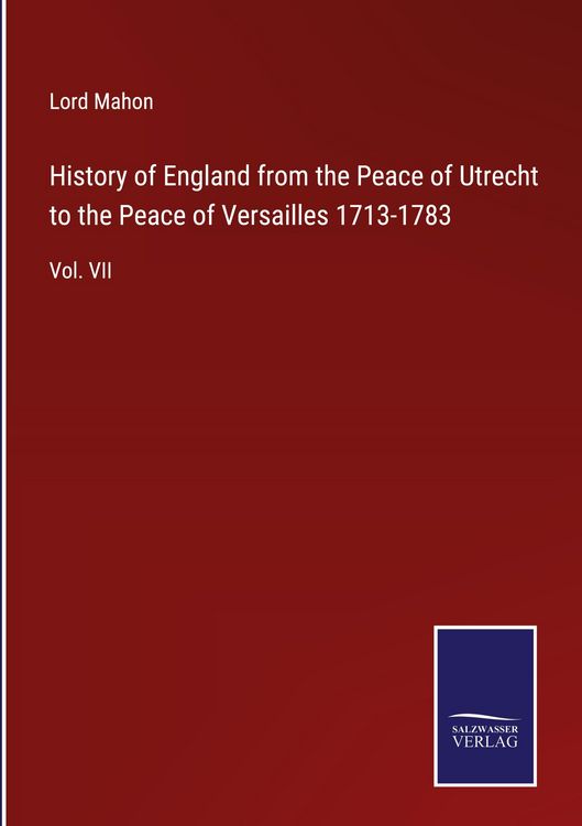 Produktbild: History of England from the Peace of Utrecht to the Peace of Versailles 1713-1783