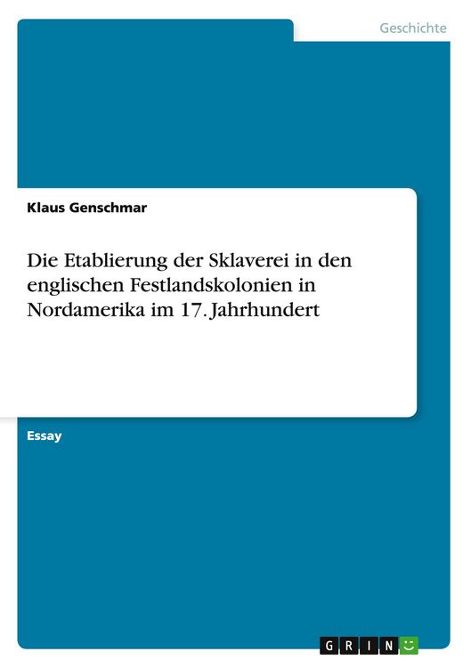 Produktbild: Die Etablierung der Sklaverei in den englischen Festlandskolonien in Nordamerika im 17. Jahrhundert