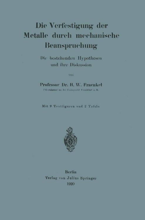 Produktbild: Die Verfestigung der Metalle durch mechanische Beanspruchung