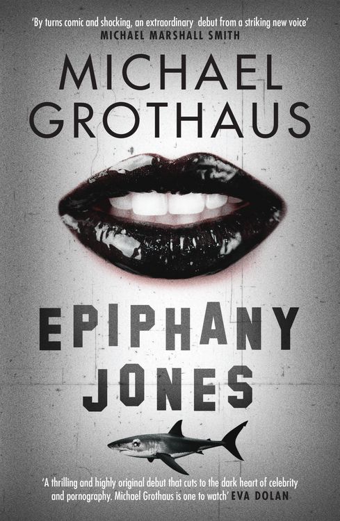 Produktbild: Epiphany Jones: The disturbing, darkly funny, devastating debut thriller that everyone is talking about...