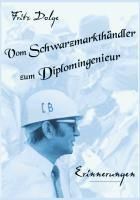 Produktbild: Vom Schwarzmarkth&auml;ndler zum Diplomingenieur
