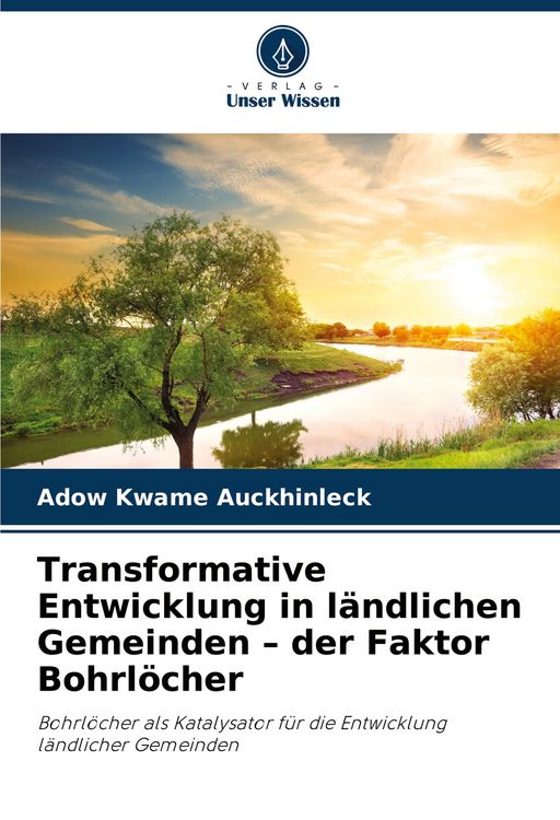 Produktbild: Transformative Entwicklung in l&auml;ndlichen Gemeinden - der Faktor Bohrl&ouml;cher
