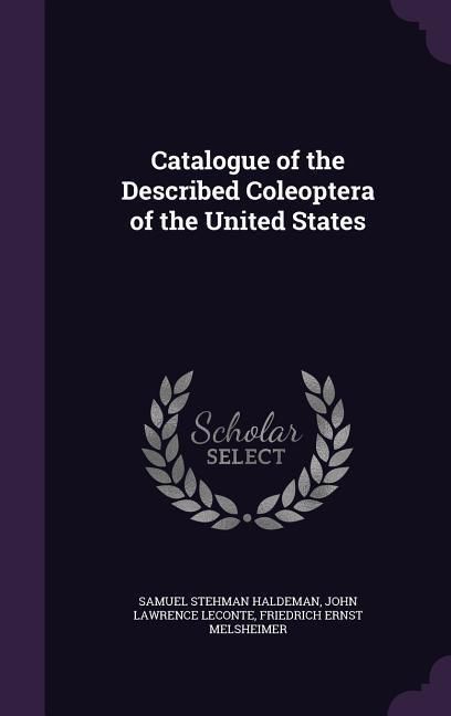 Produktbild: Catalogue of the Described Coleoptera of the United States