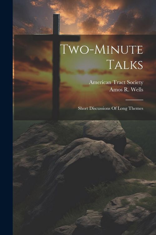 Produktbild: Two-minute Talks; Short Discussions Of Long Themes