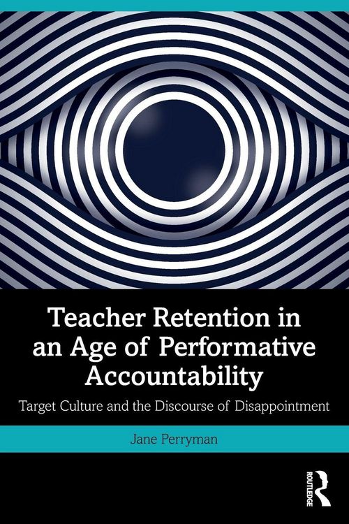 Produktbild: Teacher Retention in an Age of Performative Accountability