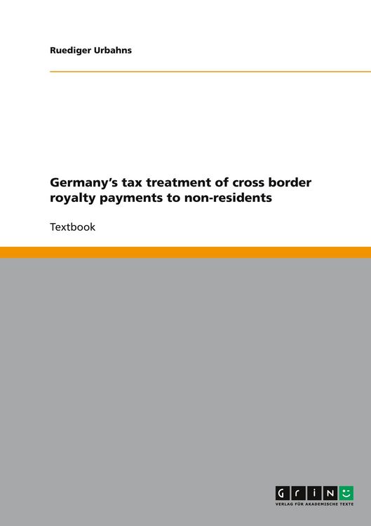 Produktbild: Germany's tax treatment of cross border royalty payments to non-residents