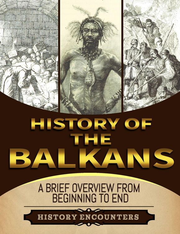 Produktbild: The Balkans: A Brief Overview from Beginning to the End